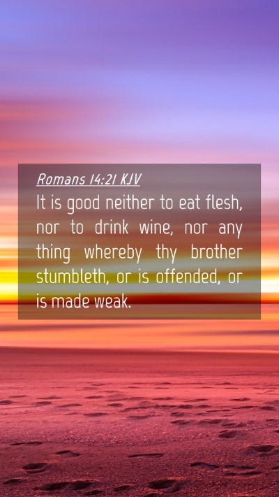 Picture 04 - Romans 14:21 KJV Mobile Phone Wallpaper - It is good neither to eat flesh, nor to drink - Mobile Bible Verse Wallpaper