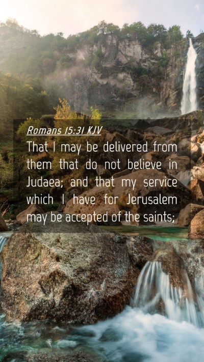 Picture 04 - Romans 15:31 KJV Mobile Phone Wallpaper - That I may be delivered from them that do not - Mobile Bible Verse Wallpaper