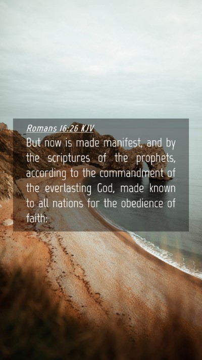 Picture 04 - Romans 16:26 KJV Mobile Phone Wallpaper - But now is made manifest, and by the scriptures - Mobile Bible Verse Wallpaper