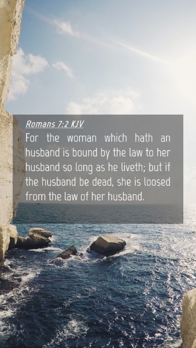 Picture 04 - Romans 7:2 KJV Mobile Phone Wallpaper - For the woman which hath an husband is bound by - Mobile Bible Verse Wallpaper