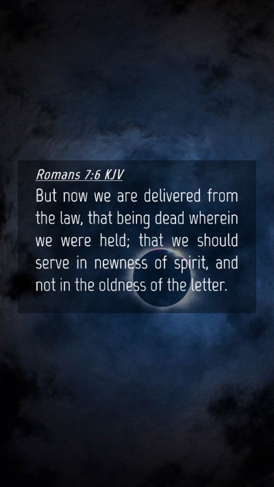 Picture 04 - Romans 7:6 KJV Mobile Phone Wallpaper - But now we are delivered from the law, that being - Mobile Bible Verse Wallpaper