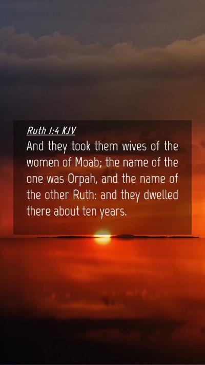 Picture 04 - Ruth 1:4 KJV Mobile Phone Wallpaper - And they took them wives of the women of Moab; - Mobile Bible Verse Wallpaper