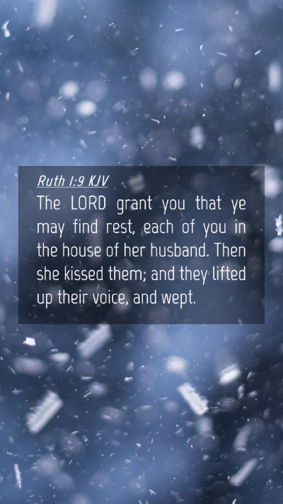 Picture 04 - Ruth 1:9 KJV Mobile Phone Wallpaper - The LORD grant you that ye may find rest, each of - Mobile Bible Verse Wallpaper