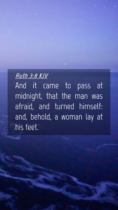 Picture 04 - Ruth 3:8 KJV Mobile Phone Wallpaper - And it came to pass at midnight, that the man was - Mobile Bible Verse Wallpaper