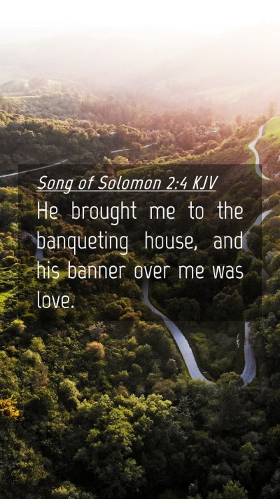 Picture 04 - Song of Solomon 2:4 KJV Mobile Phone Wallpaper - He brought me to the banqueting house, and his - Mobile Bible Verse Wallpaper