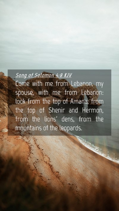 Picture 04 - Song of Solomon 4:8 KJV Mobile Phone Wallpaper - Come with me from Lebanon, my spouse, with me - Mobile Bible Verse Wallpaper
