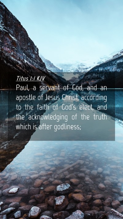 Picture 04 - Titus 1:1 KJV Mobile Phone Wallpaper - Paul, a servant of God, and an apostle of Jesus - Mobile Bible Verse Wallpaper