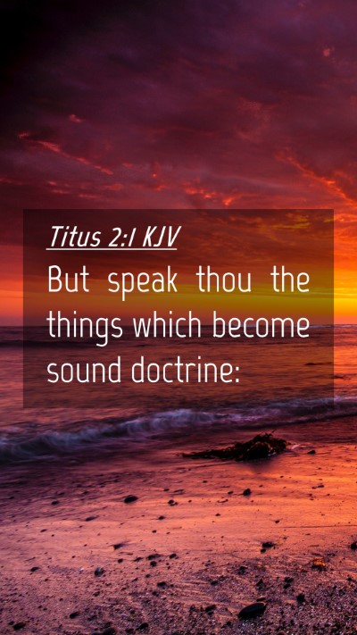 Picture 04 - Titus 2:1 KJV Mobile Phone Wallpaper - But speak thou the things which become sound - Mobile Bible Verse Wallpaper