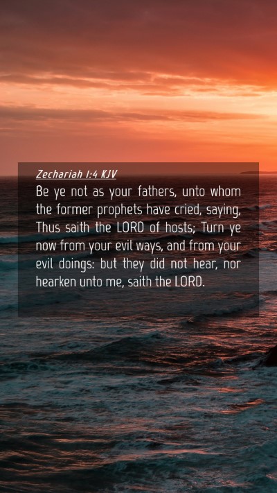 Picture 04 - Zechariah 1:4 KJV Mobile Phone Wallpaper - Be ye not as your fathers, unto whom the former - Mobile Bible Verse Wallpaper