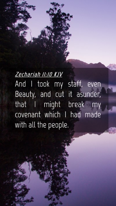 Picture 04 - Zechariah 11:10 KJV Mobile Phone Wallpaper - And I took my staff, even Beauty, and cut it - Mobile Bible Verse Wallpaper