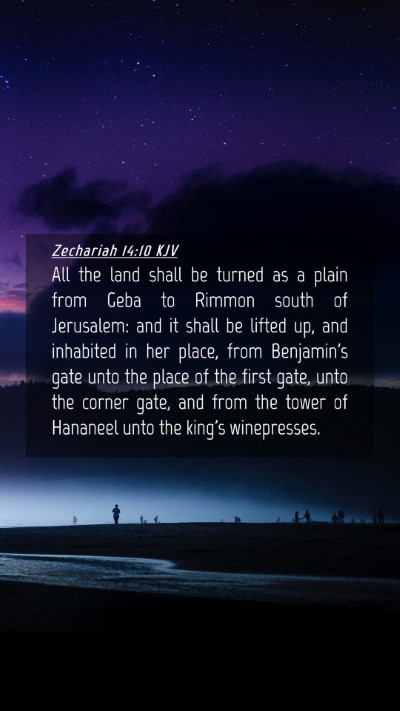Picture 04 - Zechariah 14:10 KJV Mobile Phone Wallpaper - All the land shall be turned as a plain from Geba - Mobile Bible Verse Wallpaper