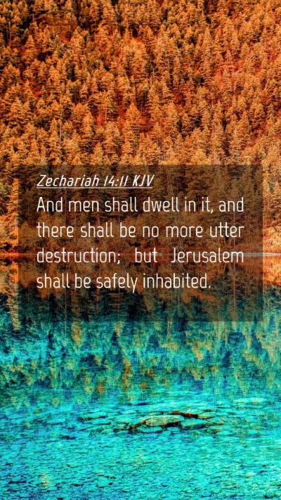 Picture 04 - Zechariah 14:11 KJV Mobile Phone Wallpaper - And men shall dwell in it, and there shall be no - Mobile Bible Verse Wallpaper