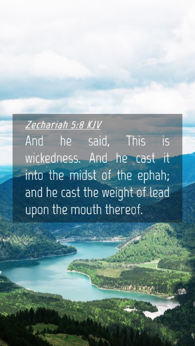 Picture 04 - Zechariah 5:8 KJV Mobile Phone Wallpaper - And he said, This is wickedness. And he cast it - Mobile Bible Verse Wallpaper