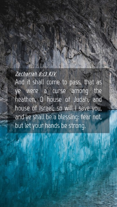 Picture 04 - Zechariah 8:13 KJV Mobile Phone Wallpaper - And it shall come to pass, that as ye were a - Mobile Bible Verse Wallpaper