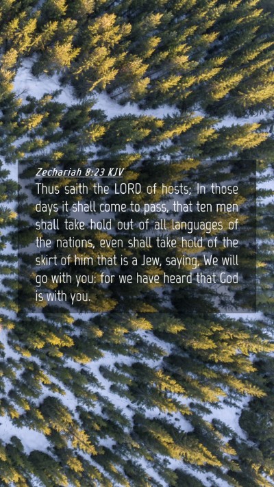 Picture 04 - Zechariah 8:23 KJV Mobile Phone Wallpaper - Thus saith the LORD of hosts; In those days it - Mobile Bible Verse Wallpaper