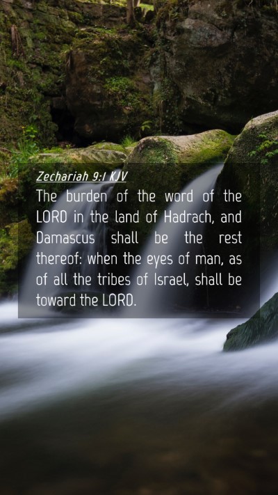 Picture 04 - Zechariah 9:1 KJV Mobile Phone Wallpaper - The burden of the word of the LORD in the land of - Mobile Bible Verse Wallpaper