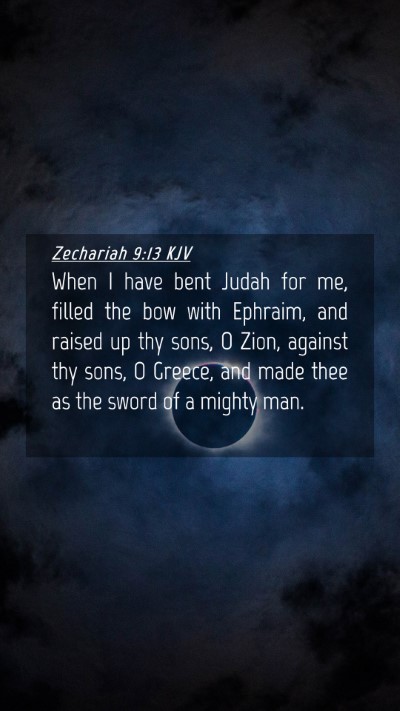 Picture 04 - Zechariah 9:13 KJV Mobile Phone Wallpaper - When I have bent Judah for me, filled the bow - Mobile Bible Verse Wallpaper