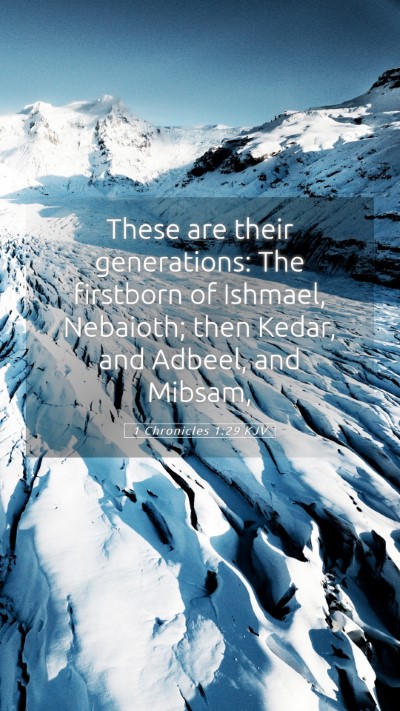 Picture 05 - 1 Chronicles 1:29 KJV Mobile Phone Wallpaper - These are their generations: The firstborn of - Mobile Bible Verse Wallpaper