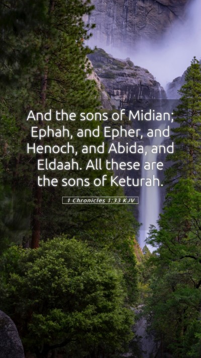Picture 05 - 1 Chronicles 1:33 KJV Mobile Phone Wallpaper - And the sons of Midian; Ephah, and Epher, and - Mobile Bible Verse Wallpaper