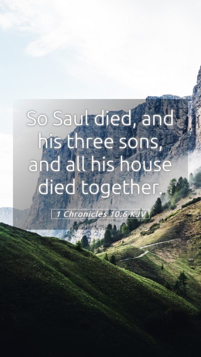 Picture 05 - 1 Chronicles 10:6 KJV Mobile Phone Wallpaper - So Saul died, and his three sons, and all his - Mobile Bible Verse Wallpaper