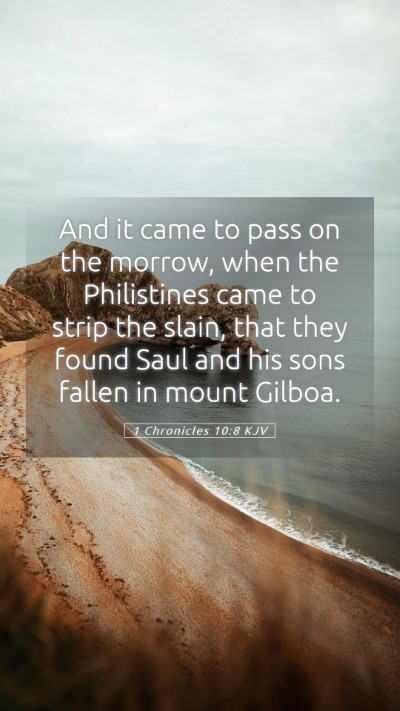 Picture 05 - 1 Chronicles 10:8 KJV Mobile Phone Wallpaper - And it came to pass on the morrow, when the - Mobile Bible Verse Wallpaper