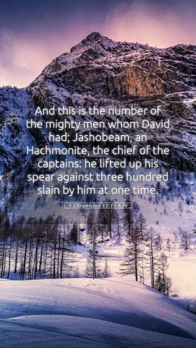 Picture 05 - 1 Chronicles 11:11 KJV Mobile Phone Wallpaper - And this is the number of the mighty men whom - Mobile Bible Verse Wallpaper