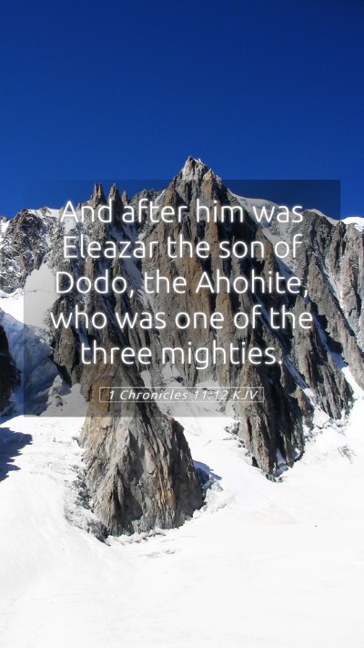 Picture 05 - 1 Chronicles 11:12 KJV Mobile Phone Wallpaper - And after him was Eleazar the son of Dodo, the - Mobile Bible Verse Wallpaper