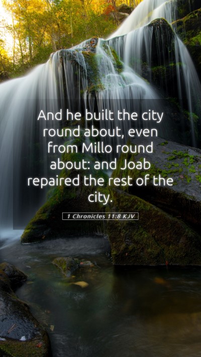 Picture 05 - 1 Chronicles 11:8 KJV Mobile Phone Wallpaper - And he built the city round about, even from - Mobile Bible Verse Wallpaper