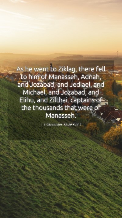 Picture 05 - 1 Chronicles 12:20 KJV Mobile Phone Wallpaper - As he went to Ziklag, there fell to him of - Mobile Bible Verse Wallpaper