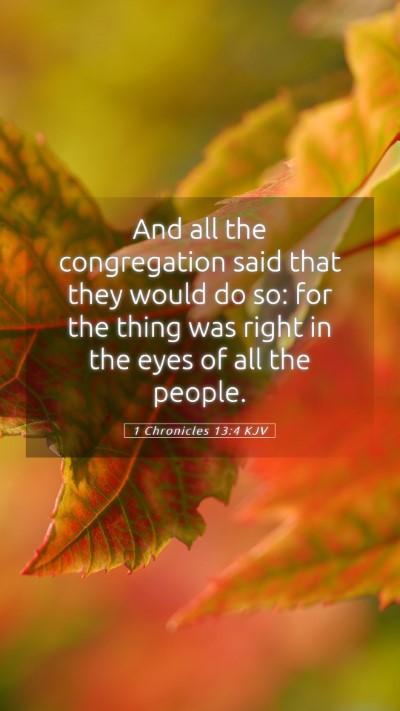 Picture 05 - 1 Chronicles 13:4 KJV Mobile Phone Wallpaper - And all the congregation said that they would do - Mobile Bible Verse Wallpaper