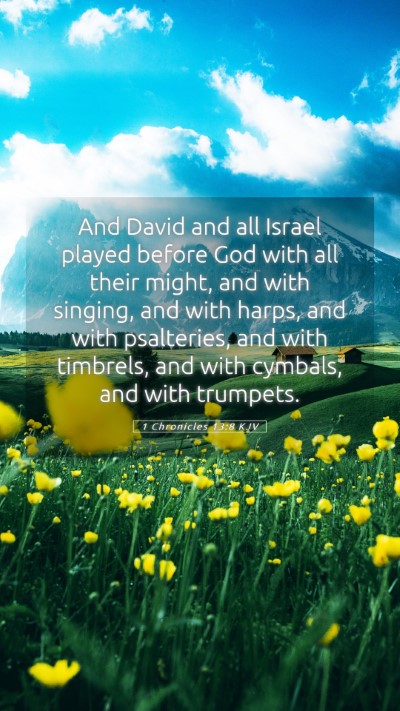 Picture 05 - 1 Chronicles 13:8 KJV Mobile Phone Wallpaper - And David and all Israel played before God with - Mobile Bible Verse Wallpaper