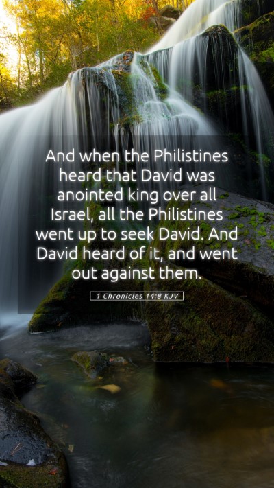 Picture 05 - 1 Chronicles 14:8 KJV Mobile Phone Wallpaper - And when the Philistines heard that David was - Mobile Bible Verse Wallpaper
