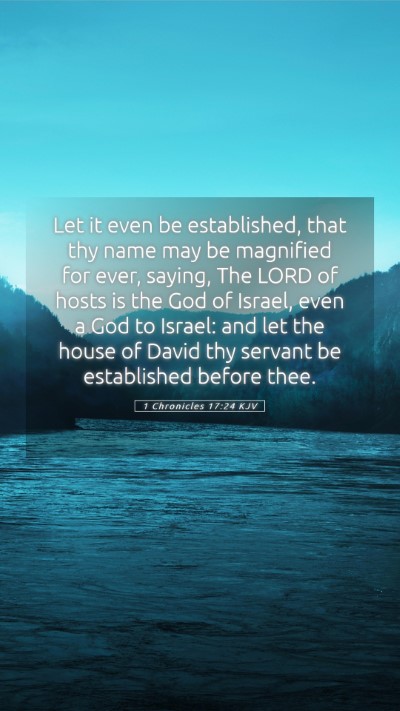 Picture 05 - 1 Chronicles 17:24 KJV Mobile Phone Wallpaper - Let it even be established, that thy name may be - Mobile Bible Verse Wallpaper