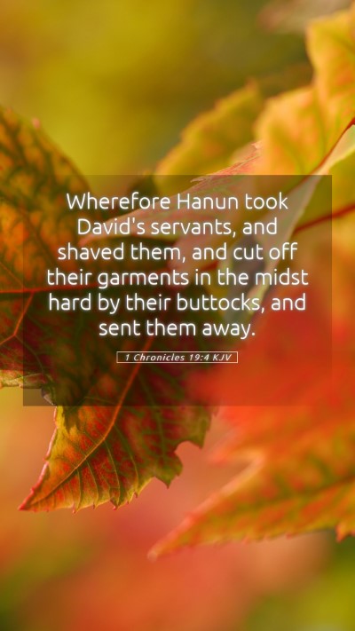 Picture 05 - 1 Chronicles 19:4 KJV Mobile Phone Wallpaper - Wherefore Hanun took David's servants, and shaved - Mobile Bible Verse Wallpaper