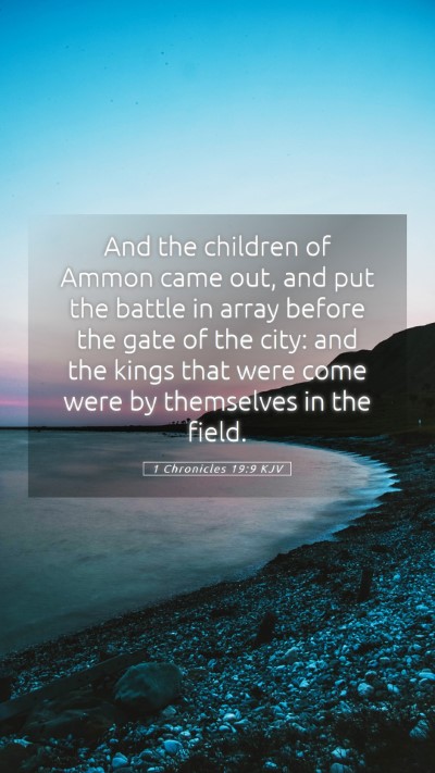Picture 05 - 1 Chronicles 19:9 KJV Mobile Phone Wallpaper - And the children of Ammon came out, and put the - Mobile Bible Verse Wallpaper