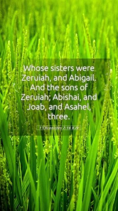 Picture 05 - 1 Chronicles 2:16 KJV Mobile Phone Wallpaper - Whose sisters were Zeruiah, and Abigail. And the - Mobile Bible Verse Wallpaper