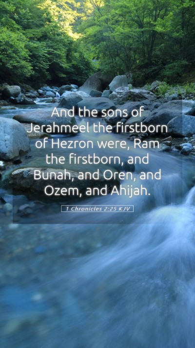 Picture 05 - 1 Chronicles 2:25 KJV Mobile Phone Wallpaper - And the sons of Jerahmeel the firstborn of Hezron - Mobile Bible Verse Wallpaper