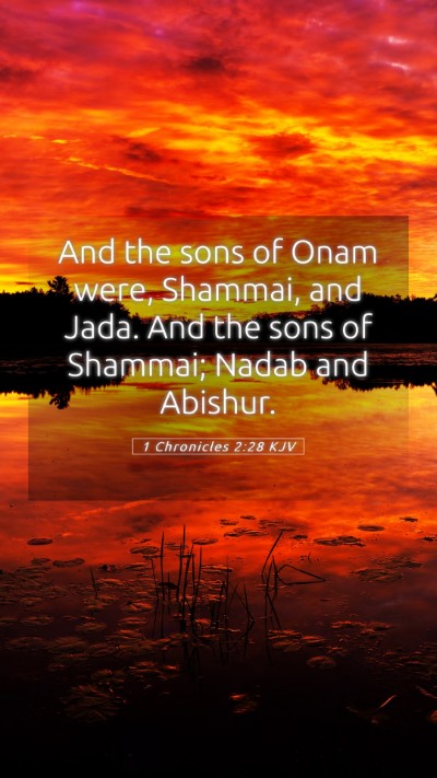 Picture 05 - 1 Chronicles 2:28 KJV Mobile Phone Wallpaper - And the sons of Onam were, Shammai, and Jada. And - Mobile Bible Verse Wallpaper