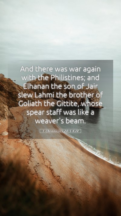 Picture 05 - 1 Chronicles 20:5 KJV Mobile Phone Wallpaper - And there was war again with the Philistines; and - Mobile Bible Verse Wallpaper