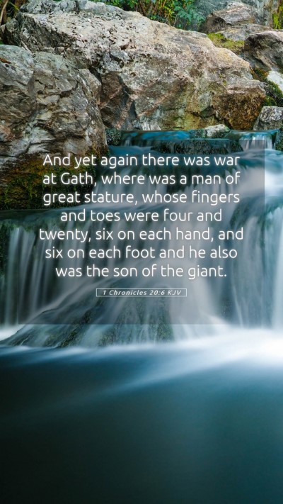 Picture 05 - 1 Chronicles 20:6 KJV Mobile Phone Wallpaper - And yet again there was war at Gath, where was a - Mobile Bible Verse Wallpaper