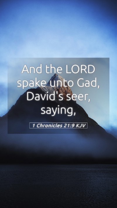 Picture 05 - 1 Chronicles 21:9 KJV Mobile Phone Wallpaper - And the LORD spake unto Gad, David's seer, - Mobile Bible Verse Wallpaper