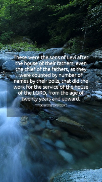 Picture 05 - 1 Chronicles 23:24 KJV Mobile Phone Wallpaper - These were the sons of Levi after the house of - Mobile Bible Verse Wallpaper