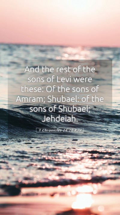 Picture 05 - 1 Chronicles 24:20 KJV Mobile Phone Wallpaper - And the rest of the sons of Levi were these: Of - Mobile Bible Verse Wallpaper