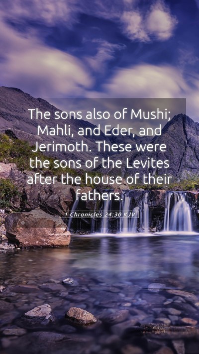 Picture 05 - 1 Chronicles 24:30 KJV Mobile Phone Wallpaper - The sons also of Mushi; Mahli, and Eder, and - Mobile Bible Verse Wallpaper