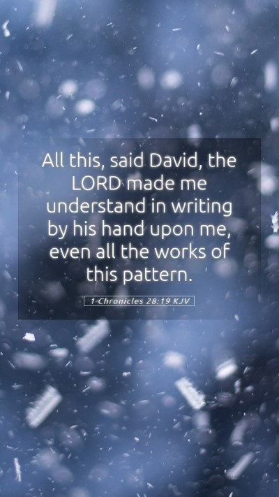 Picture 05 - 1 Chronicles 28:19 KJV Mobile Phone Wallpaper - All this, said David, the LORD made me understand - Mobile Bible Verse Wallpaper