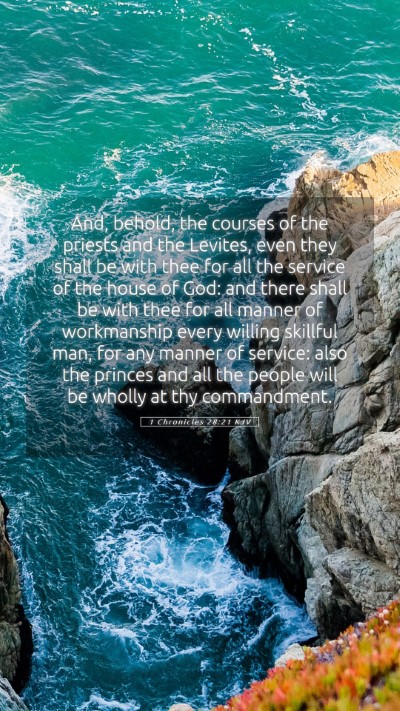Picture 05 - 1 Chronicles 28:21 KJV Mobile Phone Wallpaper - And, behold, the courses of the priests and the - Mobile Bible Verse Wallpaper