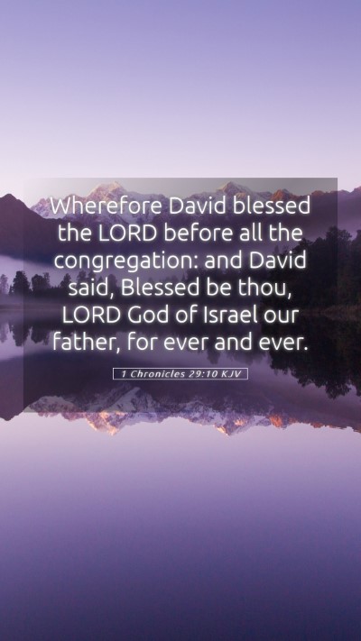 Picture 05 - 1 Chronicles 29:10 KJV Mobile Phone Wallpaper - Wherefore David blessed the LORD before all the - Mobile Bible Verse Wallpaper