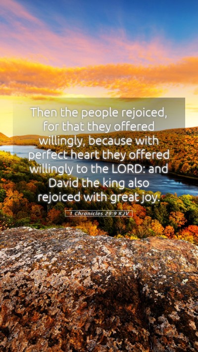 Picture 05 - 1 Chronicles 29:9 KJV Mobile Phone Wallpaper - Then the people rejoiced, for that they offered - Mobile Bible Verse Wallpaper