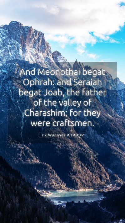 Picture 05 - 1 Chronicles 4:14 KJV Mobile Phone Wallpaper - And Meonothai begat Ophrah: and Seraiah begat - Mobile Bible Verse Wallpaper