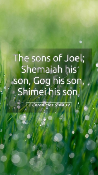 Picture 05 - 1 Chronicles 5:4 KJV Mobile Phone Wallpaper - The sons of Joel; Shemaiah his son, Gog his son, - Mobile Bible Verse Wallpaper